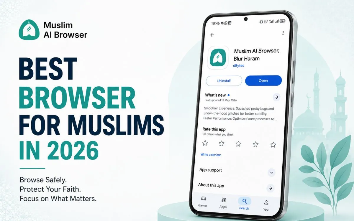 Best Browser for Muslims in 2026: Browse Safely While Protecting Your Faith