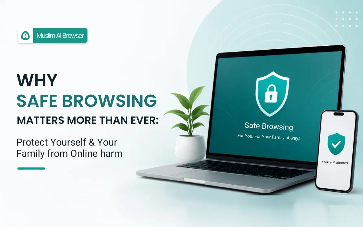 Why Safe Browsing Matters More Than Ever: Protect Yourself & Your Family Online