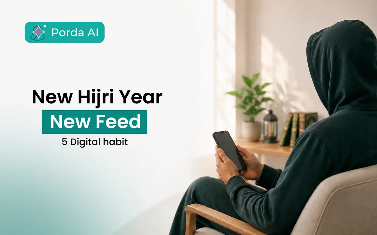 New Hijri Year, New Feed: 5 Digital Habits to Reset for 1448